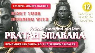 Pratah Smarami Mahadevam &mdash; Early Morning Shiva Mantra for Calm & Clarity | Ambient Meditation Music