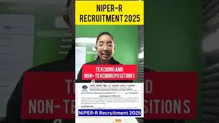 NIPER-R RECRUITMENT 2025 | TEACHING & NON-TEACHING POSITIONS #niper #phdpositions #biotechnology
