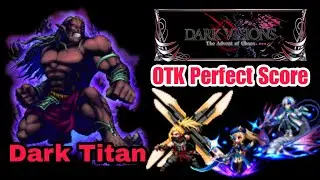 [FFBE] Dark Titan - OTK Perfect Score without CoW Gear
