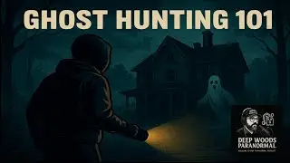 👻 Ghost Hunting 101 – How to Begin Your Paranormal Journey 👻