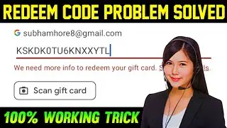how to solve we need more info to redeem your gift card send us details | GOOGLE PLAY PROBLEM