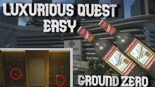 Luxurious Life Quest | EASY RUN | Ground Zero [4k/4090] #eft #quest #guide