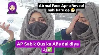 Ab mai Face Reveal nahi karu ge😷🧕🏻 Aj ap sab kai Questions k Answers diya✅💯 Today Snowfall 🌨️