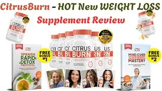 CitrusBurn   HOT New WEIGHT LOSS Supplement  Review