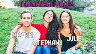 TSP7 - Témoignage PACES - Hichem, Stéphany et Julie