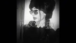 INSTASAMKA - personality (slowed | snippet rich witch) 