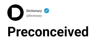 Preconceived Meaning In English