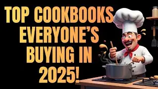 2025&rsquo;s Most Influential Cookbooks Reviewed &ndash; Global Cuisine, Healthy Living & Baking Essentials!