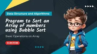 Program to Sort numbers using Bubble Sort Method | Data Structure and Algorithms