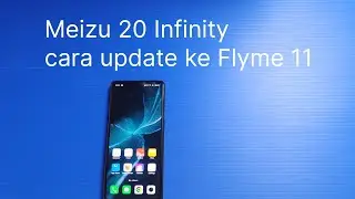 Meizu 20 infinity tips & trick cara update ke android 14 Flyme 11