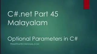 C#.net Part 45 | Optional Parameters in C# | Malayalam