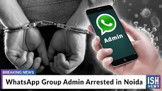 WhatsApp Group Admin Arrested in Noida