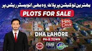 DHA Lahore Phase 9 Town Plots for Sale | Prime Location Investment Options 2025