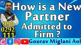 How is a New Partner admitted to the firm, Admission of a New Partner to Firm | Partnership Class 12