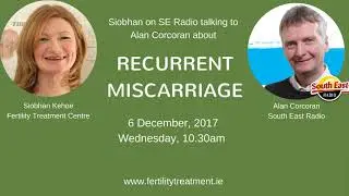 Siobhan Kehoe with Alan Corcoran talking about Recurrent Miscarriage