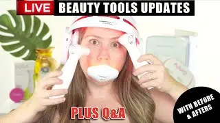 BEAUTY TOOLS UPDATES WITH BEFORE & AFTERS PLUS Q&A