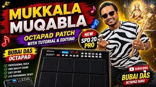Mukkala Muqabla Song Octapad Patch With Tutorial & Editing || Bubai Das Octapad || Radhey Radhey 🙏