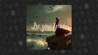 ​​​​​​​Alex Alta - Les yeux fermes