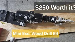 Mini Exc. Wood Drill Bit, will it Work? Mini Skid?