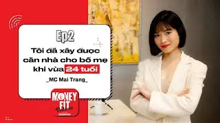 Sống hưởng thụ hay tiết kiệm? - Mai Trang | Money Fit EP2
