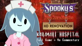 Spooky's Jump Scare Mansion: HD Renovation - Karamari Hospital (Full Game + No Commentary)