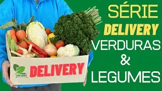 SÉRIE - Como Montar um Negócio de Verduras e Legumes e ganhar muito Dinheiro