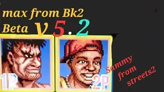 SOR Rage Remake v5 2  Max from Bk2 beta | Sammy two level Hard