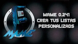👾 MAME 0.241 👾 ➖ MAMELISTER 0.241 Compilacion para organizar por DESARROLLADORES, SCRIPT Y MAS