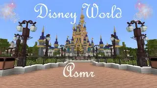 ASMR || I Explored DISNEY WORLD in Minecraft || RELAXING 