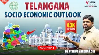 Telangana Socio Economic outlook by Vishnu Sir- Chapter 1 to 6 | Vishnu IAS Academy