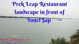 Prek Leap restaurant a long the river side time lapse vidoes HD in Phnom Penh