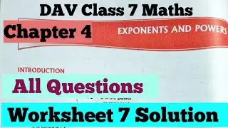 Exponents And Powers DAV Class 7 Maths Unit 4 Worksheet 7 Solution|| ADARSH 999