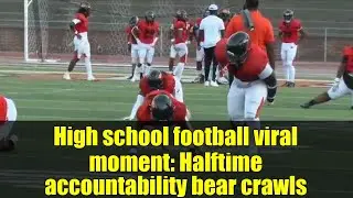High school football viral moment: Halftime accountability bear crawls