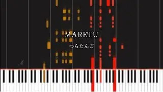 【piano arrangement】MARETU / 極悪P - つらたんご (twitter song)