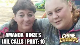 Amanda Hinze's EMOTIONAL BREAKDOWN in Jail Calls EXPOSED