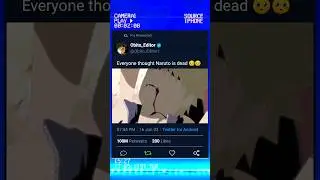 Everyone thought Naruto is dead~Edit 🥺🥺