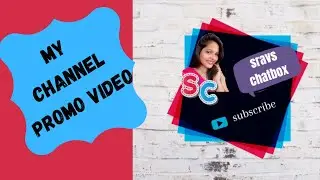 Youtube channel promo | welcome to my channel | sravs chatbox promo | promo video | by sravs chatbox