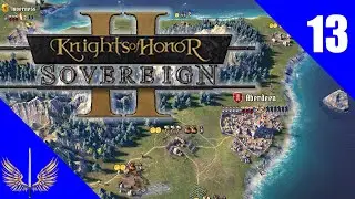 Knights of Honor 2: Sovereign - Highlands to Islands Campaign - Episode 13