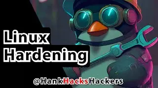 LiNux $yst3m Hardening / Securing a Linux System / Linux Tutorial / Security Engineer Course