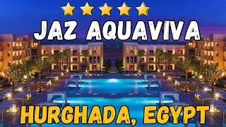JAZ Aquaviva Hurghada Hotel Review | Luxury Family & Beachfront Resort Egypt