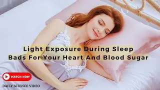Light Exposure During Sleeping is bad for Heart and Blood sugar