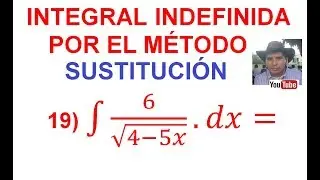 19. Integral indefinida por el método de Sustitución (Cambio Variable). Racional con raíz cuadrada.