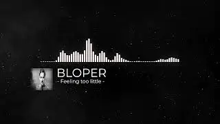 [BLOPER] ☯ Feeling too little ☯ (Charles Chaplin Speech Version) | Lo-fi type beat | 2022