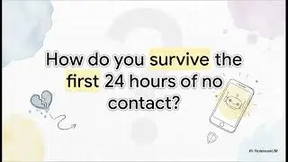 Day 1 of No Contact: Surviving the First 24 Hours After Your Breakup