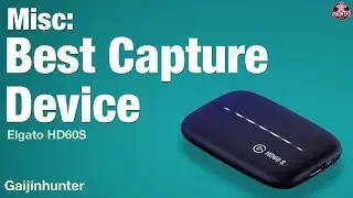 Capture Device: Elgato HD60S Hands-On