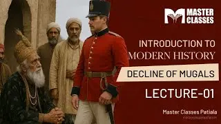 Modern History Class-01 | Decline of Mughals Lec-01 | Call 8054400797