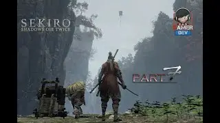 Sekiro: Shadows Die Twice (PART 7) by- gamer dev