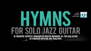 Hymns for Solo Jazz Guitar book - Hal Leonard (Available Now!!!)
