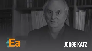 Economistas argentinos - Episodio 17: Jorge Katz