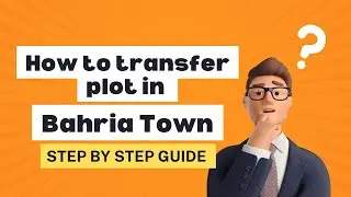 Effortlessly Transfer Your Plot in Bahria Town | How to transfer plot in Bahria Town